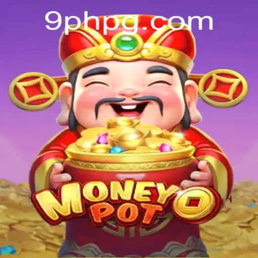 Exploring MoneyPot: The Thrilling World of 9PH Gaming